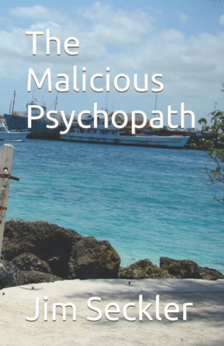 The Malicious Psychopath