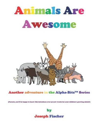 Animals Are Awesome Another Alpha-Bitz(tm) Adventure