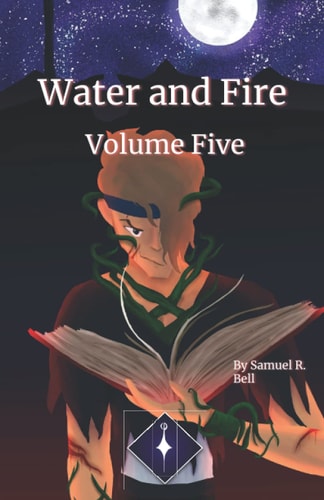 Water and Fire Volume Five Rise of the Spellgiver