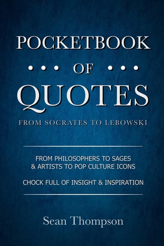 Pocketbook of Quotes From Socrates to Lebowski