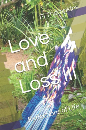 Love and Loss III Reflections of Life