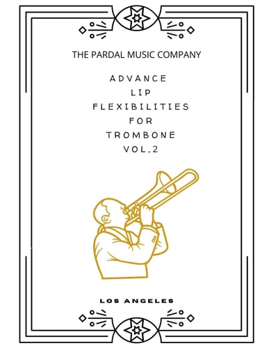 Advanced Lip Flexibilities for Trombone Vol-2 Los Angeles