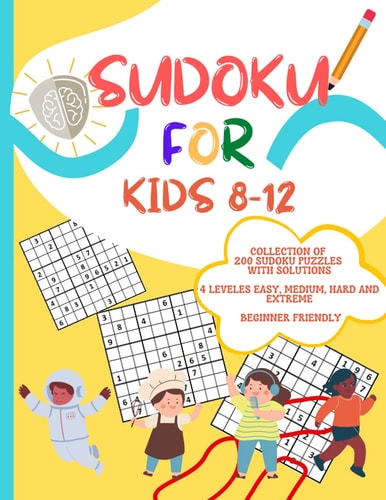 Sudoku for Kids 8-12 Collection of 200 Sudoku Puzzles - Sudoku for Kids 8-12 - Large Print Book