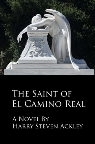 The Saint of El Camino Real (Archangel Trilogy)