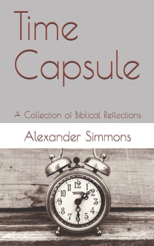 Time Capsule A Collection of Biblical Reflections