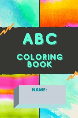 ABC Coloring Book 60 Pages of Coloring and Activities for Children Learning Their ABC's