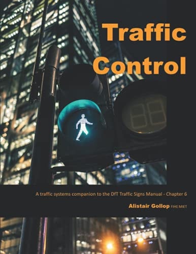 Traffic Control A Traffic Systems Companion to the DfT Traffic Signs Manual - Chapter 6