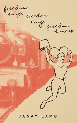 Freedom Rings, Freedom Sings, Freedom Dances