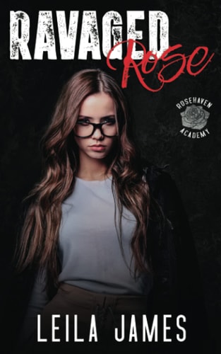 Ravaged Rose A High School Bully Romance