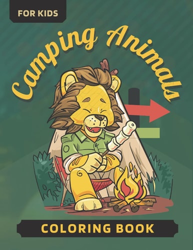 Camping Animals Coloring Book for Kids Cute Illustrations of Animals Camping