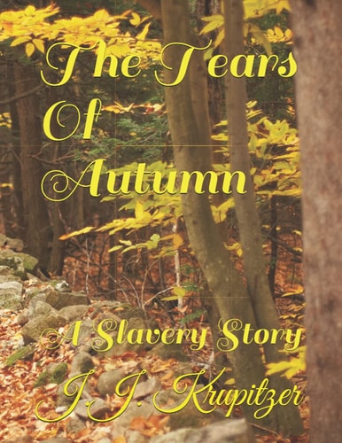The Tears Of Autumn A Slavery Story