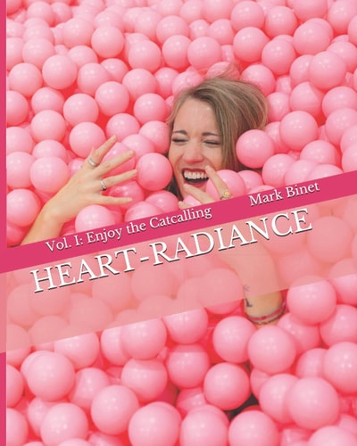 Heart-Radiance Enjoy the Catcalling