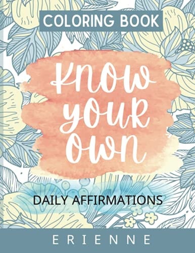 Know Your Own A Coloring with Positive Affirmations