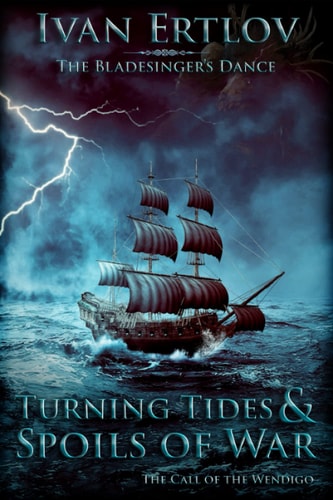Turning Tides & Spoils of War The Call of the Wendigo