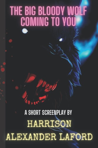 The Big Bloody Wolf Coming to You
