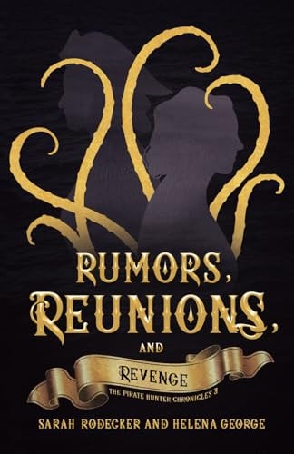 Rumors, Reunions, and Revenge