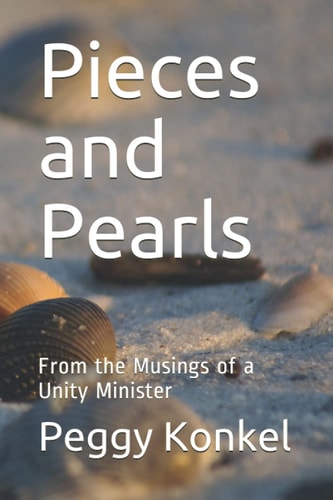 Pieces and Pearls From the Musings of a Unity Minister