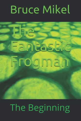 The Fantastic Frogman The Beginning