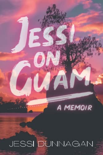 Jessi on Guam A Memoir
