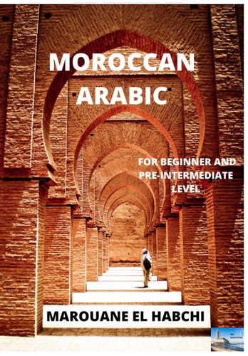 Moroccan Arabic For Beginner and Pre-Intermediate Level
