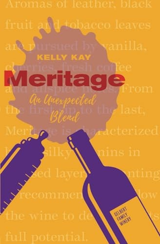 Meritage An Unexpected Blend: Gelbert Family Winery