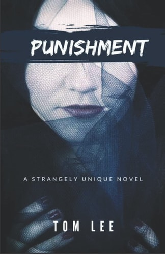 Punishment A Fiction Novel by Tom Lee