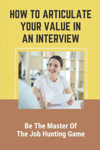 How To Articulate Your Value In An Interview Be The Master Of The Job Hunting Game: Resume Cluttered With Irrelevant Content
