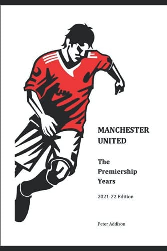Manchester United - The Premiership Years 2021-22 Edition
