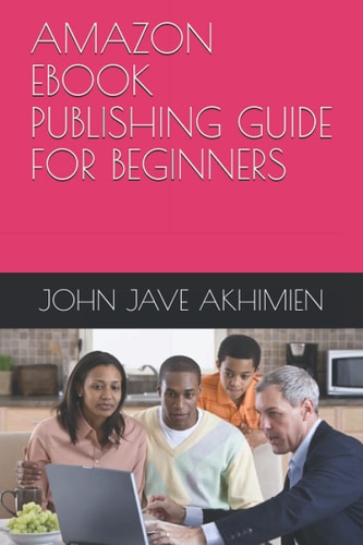 Amazon EBook Publishing Guide for Beginners