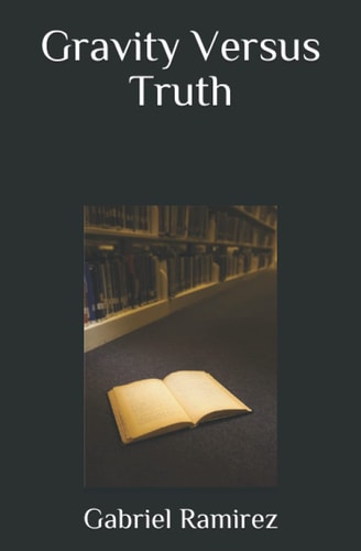 Gravity Versus Truth