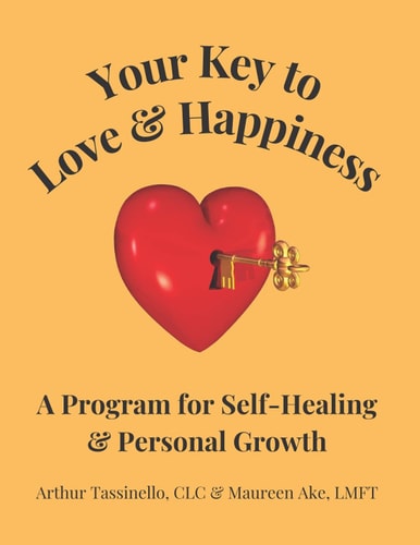 Your Key to Love & Happiness A Program for Self-Healing & Personal Growth