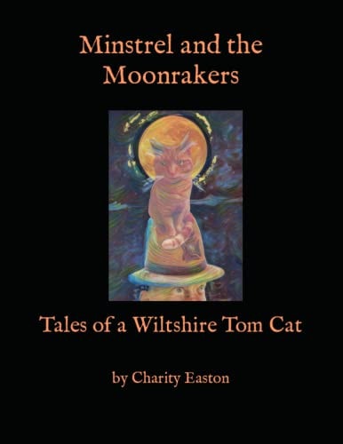 Minstrel and the Moonrakers Tales of a Wiltshire Tom Cat