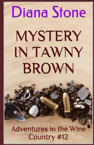 Mystery in Tawny Brown Adventures in the Wine Country #12