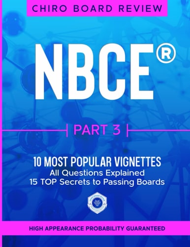 NBCE Part 3 - Most Popular VIGNETTES for Part 3 Chiropractic Board Review