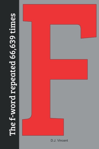 F The F-word Repeated 66639 Times