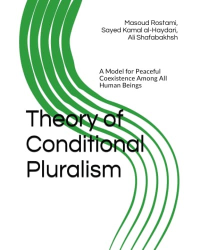 Theory of Conditional Pluralism A Model for a Peaceful Cohabitation of All Human Beings