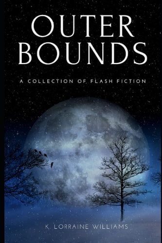 Outer Bounds A Collection of Flash Fiction