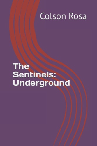 The Sentinels Underground