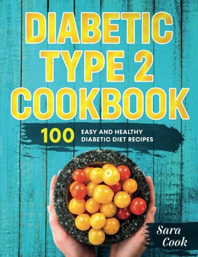 Diabetic Type 2 Cookbook 100 Easy and Healthy Dianetic Diet Recipes