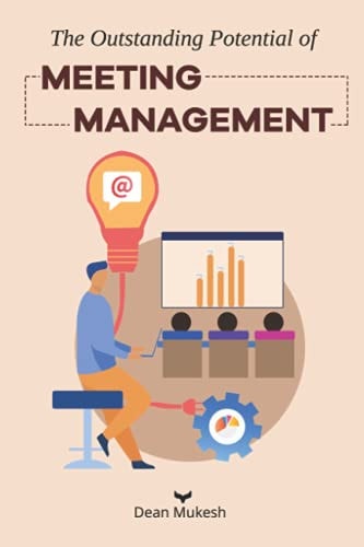 The Outstanding Potential of Meeting Management