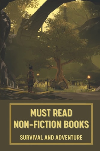 Must Read Non-Fiction Books Survival And Adventure: Science Fiction Novel