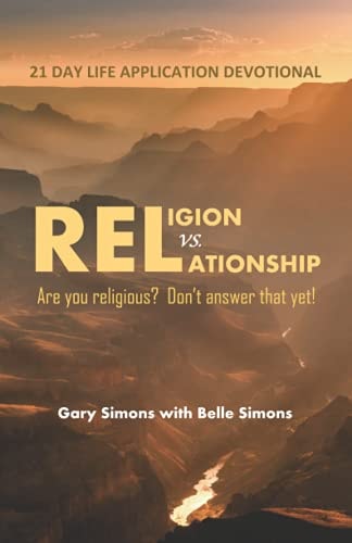 Religion Vs. Relationship 21 Day Devotional Are You Religious? Don't Answer That Yet!