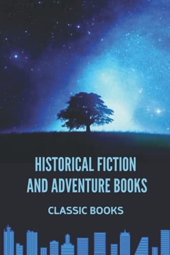 Historical Fiction and Adventure Books Classic Books: Classic Books