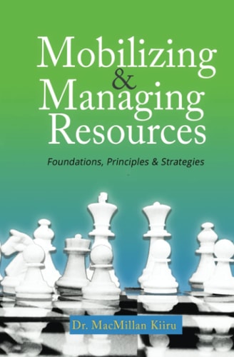 Mobilizing & Managing Resources, Revised Edition Foundations, Principles & Strategies