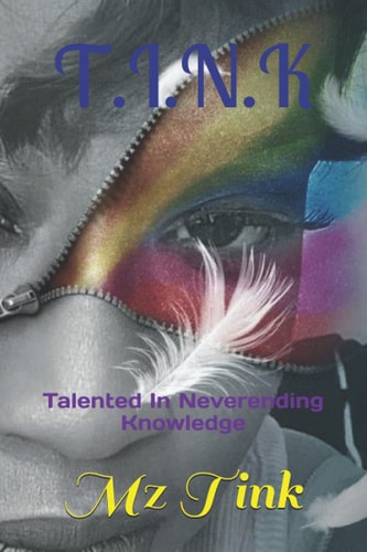 T.I.N.K Talented In Neverending Knowledge