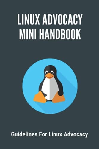 Linux Advocacy Mini Handbook Guidelines For Linux Advocacy: Debian 10 System Requirements