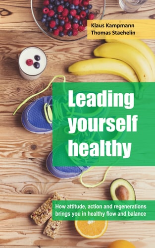 Leading Yourself Healthy Tips that Work Even in a 24/7 World
