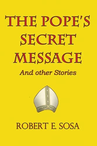 The Pope's Secret Message And Other Short Stories