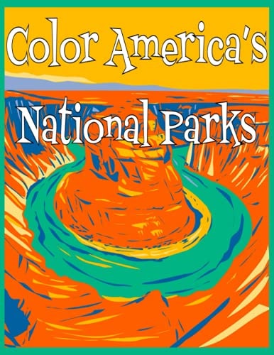 Color America's National Parks Discover the Rich, Diverse Landscapes Protected by the US National Parks Service in this Educational Coloring Book