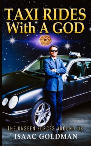Taxi Rides with a God The Unseen Forces Around Us